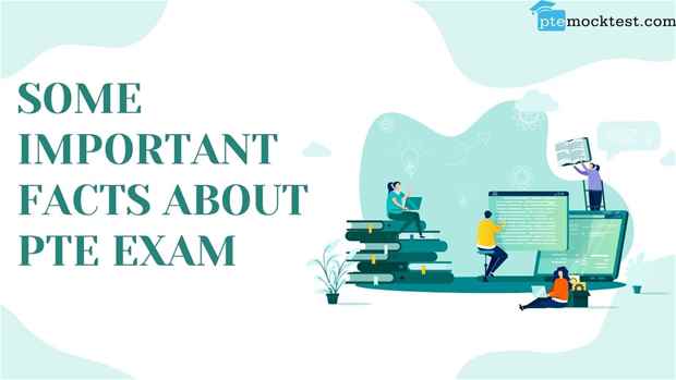 Some important facts about PTE exam